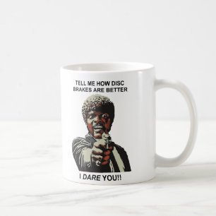Caneca De Café Diga-me como os freios de disco são melhores