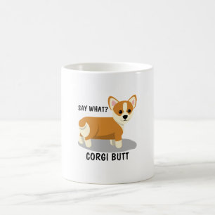 Caneca De Café Diga O Quê? Bumbum Corgi