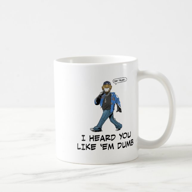 Caneca De Café Digam ao Trump que eu ouvi dizer que ele gosta del (Direita)
