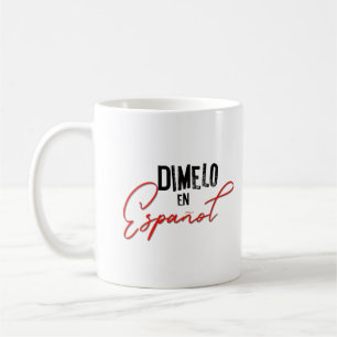 Caneca De Café Dimelo En Espanol Professor Bilíngue Espanol 
