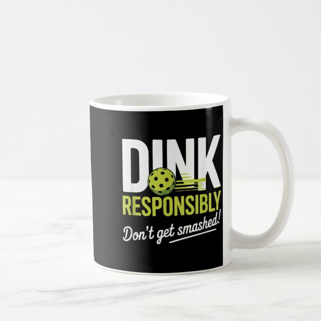 Caneca De Café Dink Resnsibly Don't Get Smashed Funny Ckleball Te (Direita)