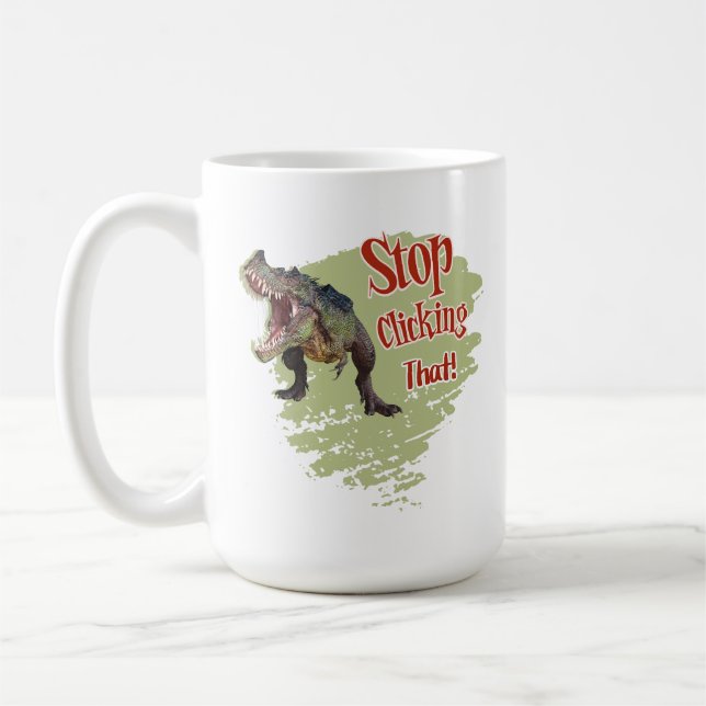 Caneca De Café Dinosauro Engraçado Pare de Clicar (Esquerda)