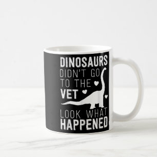Caneca De Café Dinossauros Não Foram Ao Veterinário Engraçado Do