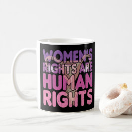 Caneca De Café Direitos das mulheres são direitos humanos