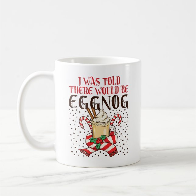 Caneca De Café Disseram-me que Haveria Eggnog (Esquerda)