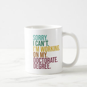 Caneca De Café Dissertação Engraçada, desculpe por não poder trab