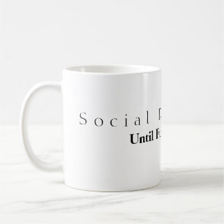 Caneca De Café Distância Social Até Notícias Adicionais