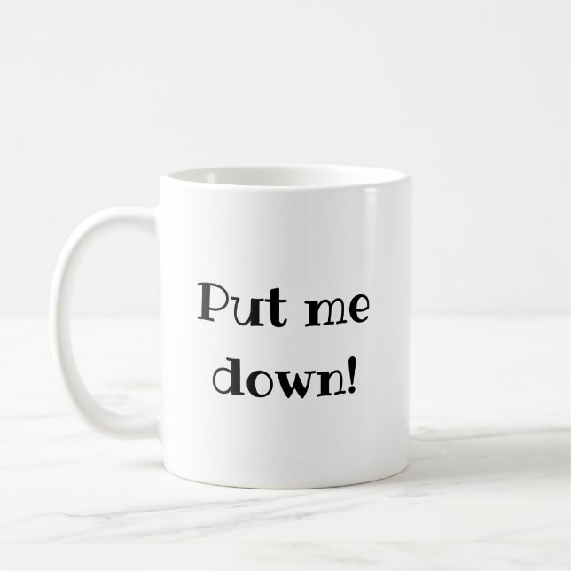 Caneca De Café Dito engraçado para me colocar para baixo (Esquerda)