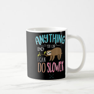 Caneca De Café Dito Engraçado Qualquer Coisa Que Você Puder Fazer