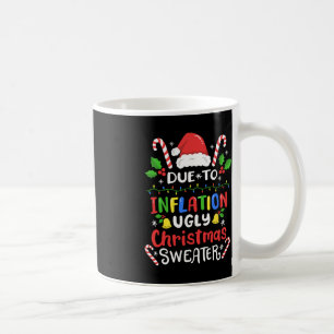 Caneca De Café Diversão Devido à Inflação Natal Feio para Homens
