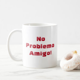 Caneca De Café Diversão Sem Problemas Amigo Citação Espanhola