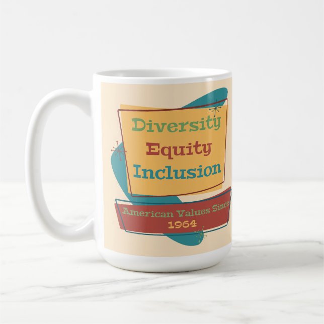 Caneca De Café Diversity Equity Inclusion; American Values 1964 R (Esquerda)