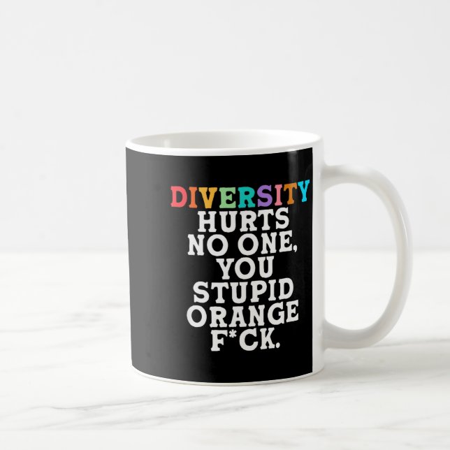Caneca De Café Diversity Hurts You Stud Orange Fck Funny Slogan  (Direita)