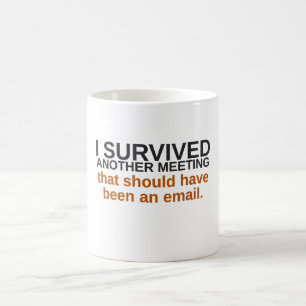 Caneca de Café Divertida Reunião Poderia Ter Sido 