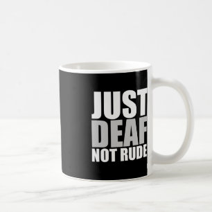 Caneca De Café Divertido Apenas surdo não rude ASL surdo audição