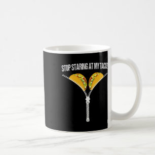 Caneca De Café Divertido Mexicano Pare de Olhar para Meus Tacos F