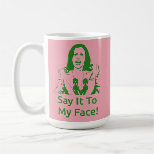 Caneca De Café "Diz-Me À Cara!" Kamala Harris Mug - AKA