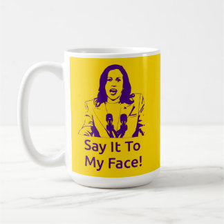 Caneca De Café "Diz-Me À Cara!" Kamala Harris Mug - OPP