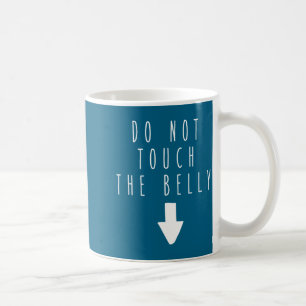 Caneca De Café Dizendo Humor Engraçado Não Tocar Barriga