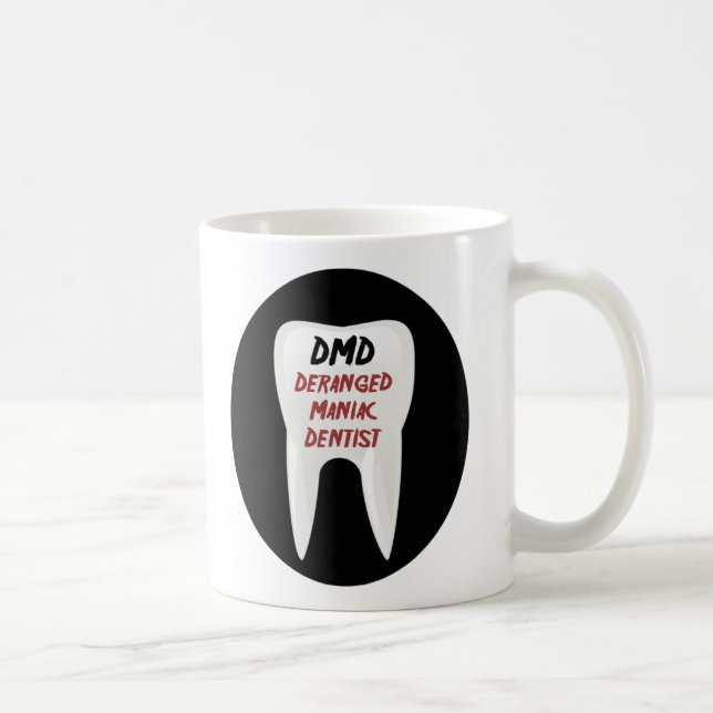 Caneca De Café DMD:Dentista Maníaco Derangado (Direita)