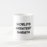 Caneca De Café Do "caneca do grande Barista mundo"<br><div class="desc">Do " a caneca do grande Barista mundo" faz um grande presente!</div>