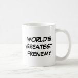 Caneca De Café Do "caneca do grande Frenemy mundo"<br><div class="desc">Do " a caneca do grande Frenemy mundo" faz um grande presente!</div>