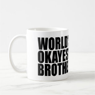 CANECA DE CAFÉ DO IRMÃO DO OKAYEST DO MUNDO