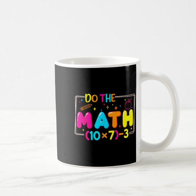 Caneca De Café Do The Math 67 Teacher Meme Funny  (Direita)
