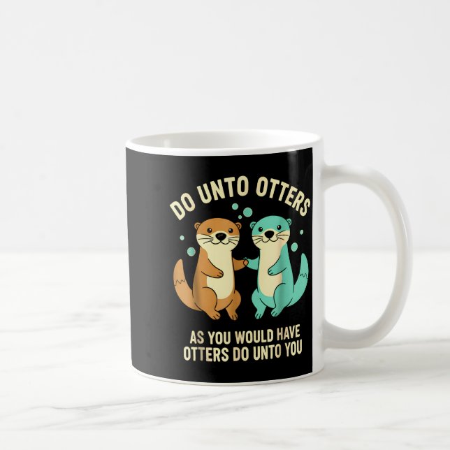 Caneca De Café Do Unto Otters Playful Otter Pun Girls Kids Birthd (Direita)
