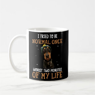 Caneca De Café Doberman Pinscher Tentou Ser Normal