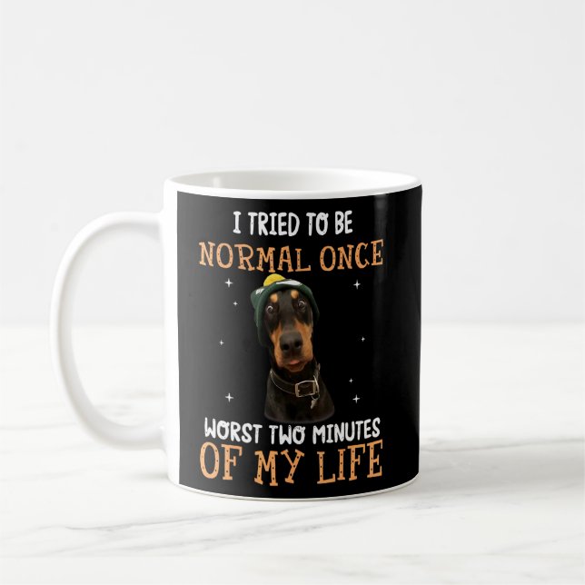 Caneca De Café Doberman Pinscher Tentou Ser Normal (Esquerda)