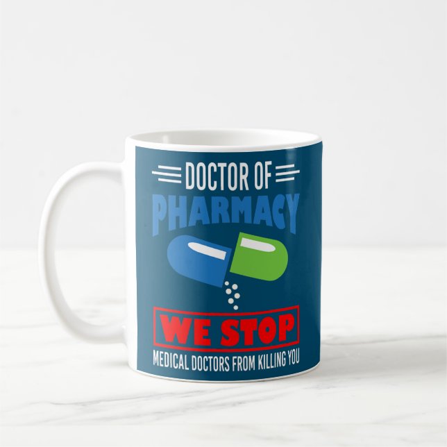 Caneca De Café Doctor Of Pharmacy We Stop Medical Doctors Funny (Esquerda)