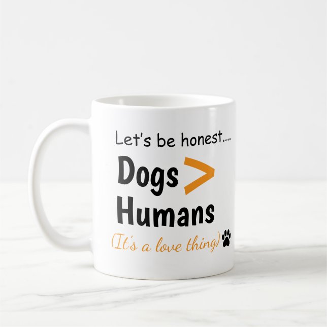 Caneca De Café Dogs Over Humans Funny Dog Lover Quote (Esquerda)
