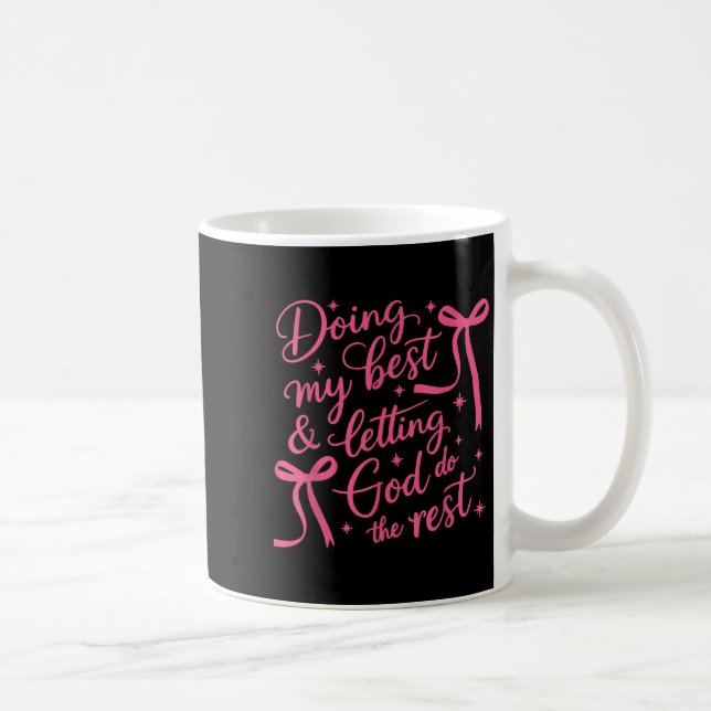Caneca De Café Doing My And Letting God Do The Rest Cute Ribbons  (Direita)
