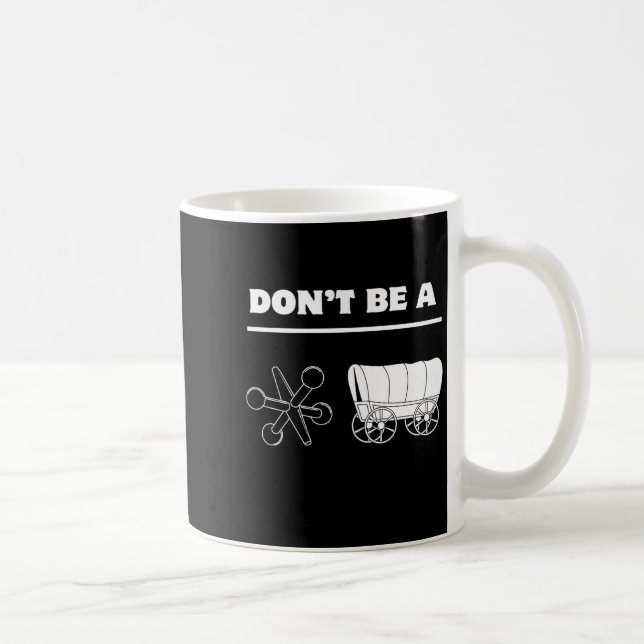 Caneca De Café Dont Be A Jack Wagon  (Direita)