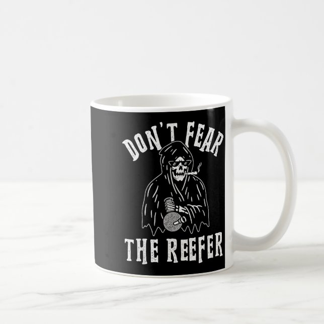 Caneca De Café Don't Fear The Reefer Weed Smoking Funny  (Direita)