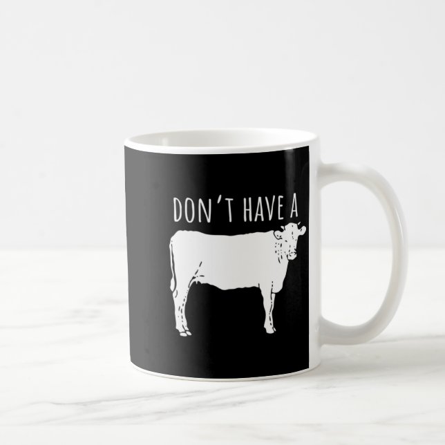 Caneca De Café Dont Have A Cow  (Direita)