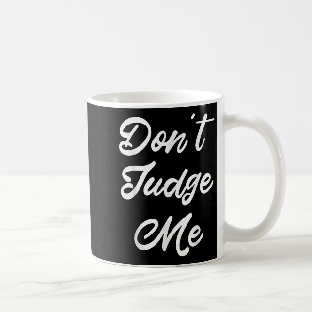 Caneca De Café Don't Judge Me Lawyer Quote Gift  (Direita)