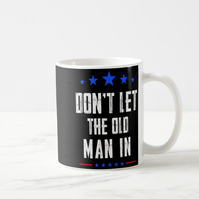Caneca De Café Dont Let The Old Man In  (Direita)