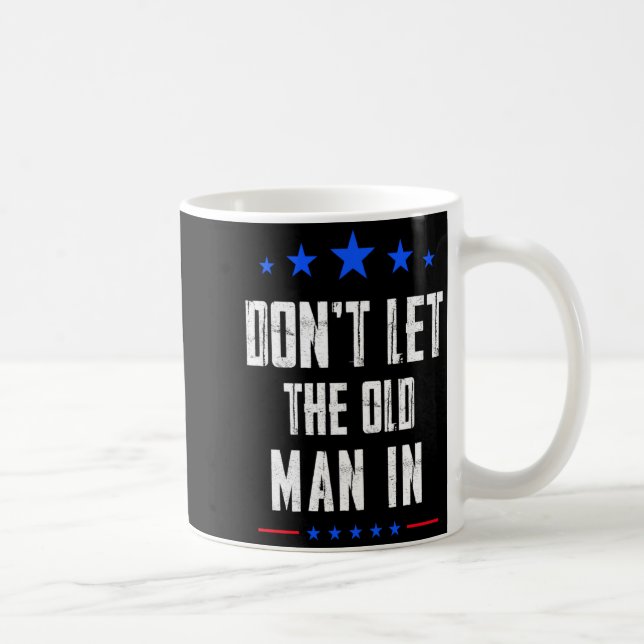 Caneca De Café Dont Let The Old Man In _1  (Direita)