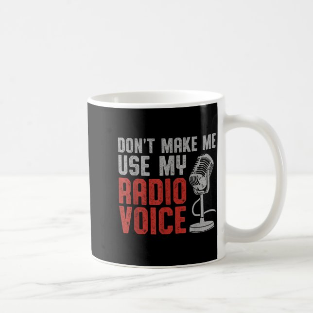 Caneca De Café Don't Make Me Use My Radio Voice Ham Radio Operato (Direita)