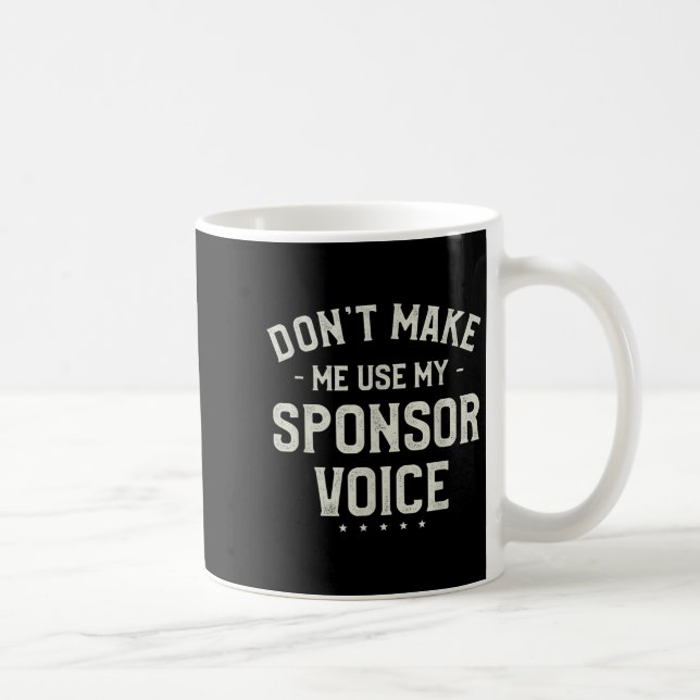 Caneca De Café Don't Make Me Use My Snsor Voice Humor Quotes  (Direita)