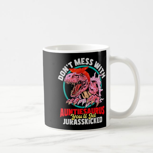 Caneca De Café Don't Mess With Auntiesaurus - Aunty Auntie Gender (Direita)