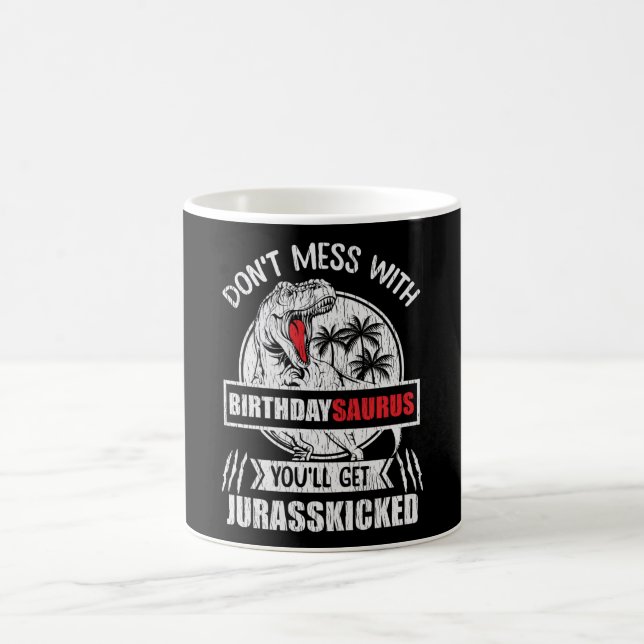 Caneca De Café Don't Mess With Birthday Saurus Dinosaur Family (Centro)