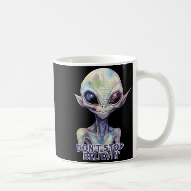 Caneca De Café Dont Stop Believin Believe In Aliens  (Direita)