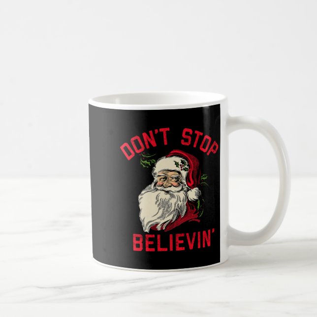 Caneca De Café Don't Stop Believing, Funny Santa, Winter Christma (Direita)