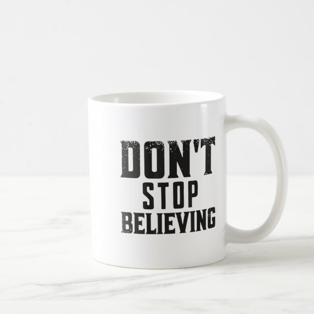 Caneca De Café Don't Stop Believing Motivation  (Direita)