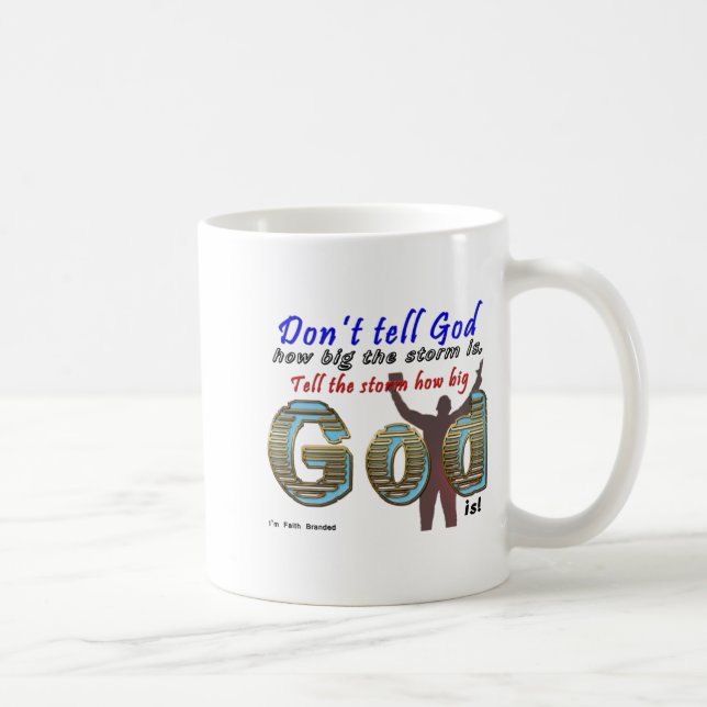 Caneca De Café Dont Tell God How Big Your Is  (Direita)