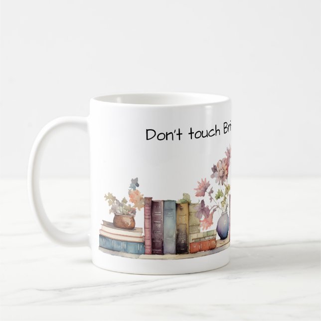 Caneca De Café Don't Touch Coffee Mug - Personalize Name (Esquerda)
