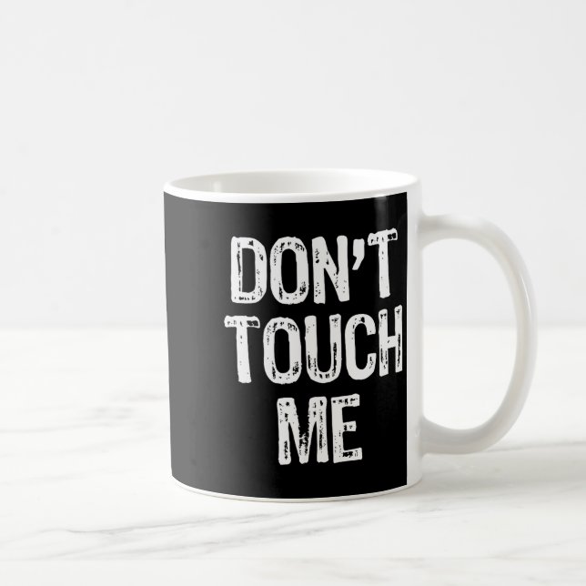 Caneca De Café Don't Touch Me Introvert Antisocial Funny Gift Chr (Direita)